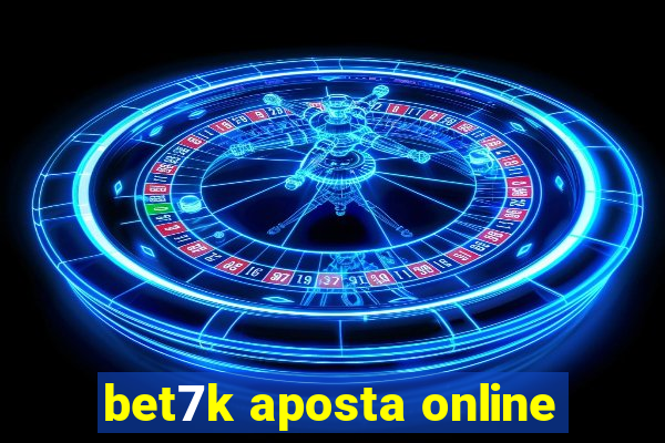 bet7k aposta online